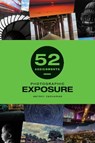 52 Assignments: Photographic Exposure - Antony Zacharias - 9781781454428