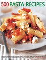 500 Pasta Recipes - Valerie Ferguson - 9781781460214