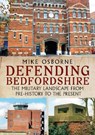 Defending Bedfordshire - Mike Osborne - 9781781558317