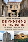 Defending Oxfordshire - Mike Osborne - 9781781559147