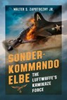 Sonderkommando Elbe - Walter S. Zapotoczny Jr. - 9781781559413