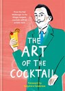 The Art of the Cocktail - Ilex Press - 9781781576564