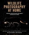 Wildlife Photography at Home - Richard Peters - 9781781577134