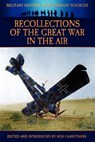 Recollections of the Great War in the Air - James R. McConnell - 9781781580790