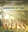 Mirrors of Time - Dr. Brian L. Weiss - 9781781805572