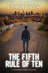 The Fifth Rule of Ten - HENDRICKS,  Gay, PhD ; Lindsay, Tinker - 9781781805688