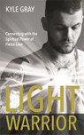 Light Warrior - GRAY,  Kyle - 9781781808528
