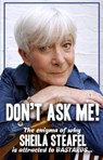 Don’t Ask Me - Sheila Steafel - 9781781963494