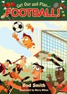 Get Out and Play...Football - Rod Smith - 9781781999233