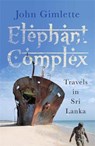 Elephant Complex - John Gimlette - 9781782067979