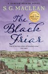 The Black Friar - S. G. MacLean - 9781782068471