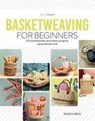 Basketweaving for Beginners - Sylvie Begot - 9781782217008