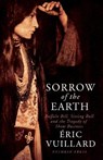 Sorrow of the Earth - VUILLARD,  Eric - 9781782272212