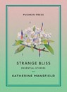 Strange Bliss - Katherine Mansfield - 9781782277125