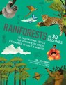 Rainforests in 30 Seconds - Jen Green ; Stephanie Murphy - 9781782405009