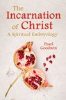 The Incarnation of Christ - Pearl Goodwin - 9781782509929