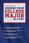 Choose Your College Major in a Day - SHATKIN,  Laurence - 9781782550679