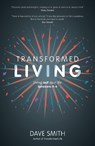 Transformed Living - Dave Smith - 9781782595878