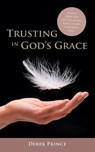 Trusting in God's Grace - Derek Prince - 9781782635840