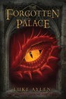 The Forgotten Palace - Luke Aylen - 9781782642794