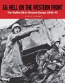 SS: Hell on the Western Front - Chris Bishop - 9781782743149