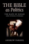 Bible as Politics - Andrew Parker - 9781782794431