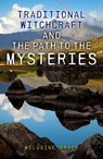 Traditional Witchcraft and the Path to the Mysteries - Melusine Draco - 9781782797920