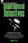 The First Leonaur Book of Supernatural Detectives - Morgan Tyler - 9781782824404