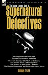 The Second Leonaur Book of Supernatural Detectives - Morgan Tyler - 9781782824428