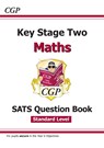 KS2 Maths Year 6 SATS Question Book (for the 2027 tests) - CGP Books - 9781782944218