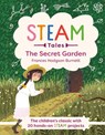 STEAM Tales: The Secret Garden - Frances Hodgson Burnett ; Katie Dicker - 9781783127818