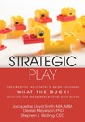 Strategic Play - Jacqueline Lloyd Smith ; Denise (Macquarie University New South Wales Australia) Meyerson ; Stephen Walling - 9781783240456