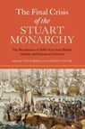 The Final Crisis of the Stuart Monarchy - Tim (Customer) Harris ; Stephen C Taylor - 9781783270446