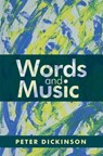 Peter Dickinson: Words and Music - Peter Dickinson - 9781783271061