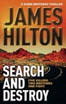 Search and Destroy (a Gunn Brothers Thriller) - James Hilton - 9781783294862