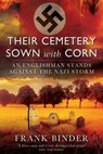 Their Cemetery Sown with Corn - Frank Binder - 9781783378630
