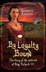 By Loyalty Bound - Elizabeth Ashworth - 9781783469277