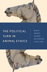 The Political Turn in Animal Ethics - Robert Garner ; Siobhan O'Sullivan - 9781783487240