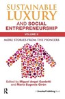 Sustainable Luxury and Social Entrepreneurship Volume II - Miguel Angel Gardetti ; Maria Eugenia Giron - 9781783533565