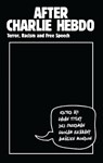 After Charlie Hebdo - GAVAN TITLEY ; DR. DES (SENIOR LECTURER,  Goldsmiths University) Freedman ; Gholam Khiabany ; Aurelien Mondon - 9781783609390