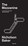 The Mezzanine - Nicholson Baker - 9781783786381