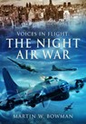 The Night Air War - BOWMAN,  Martin W. - 9781783831913