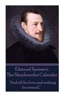 Edmund Spenser - The Shepheardes Calender: "And all for love, and nothing for reward." - Edmund Spenser - 9781783945429