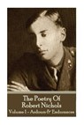 The Poetry Of Robert Nichols - Volume 1: Ardours & Endurances - Robert Nichols - 9781783949403
