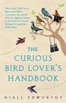 The Curious Bird Lover’s Handbook - Niall Edworthy - 9781784162719