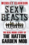 Sexy Beasts - Wensley Clarkson - 9781784298166