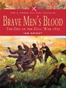 Brave Men's Blood - Ian Knight - 9781784384029