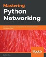 Mastering Python Networking - CHOU,  Eric - 9781784397005