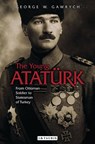 The Young Ataturk - George W. Gawrych - 9781784534264