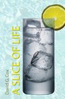 A Slice of Life - COX,  David G. - 9781784553340